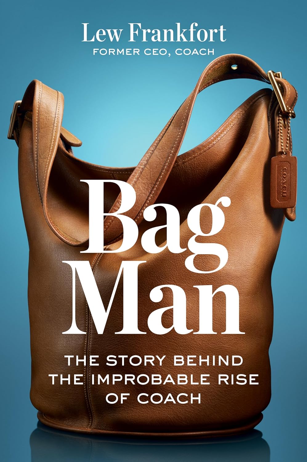 BAG MAN：從棒球手套到時尚手包，COACH前執行長的卓越領導之路